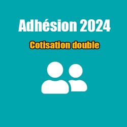 Adhésion 2024 - Cotisation double