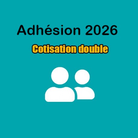 Adhésion 2025 - Cotisation double